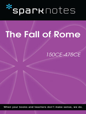 cover image of The Fall of Rome (150 CE-475 CE) (SparkNotes History Note)